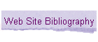 Web Site Bibliography